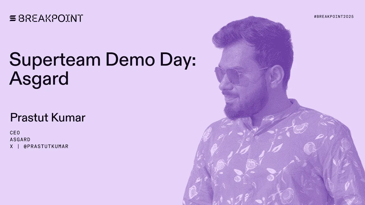 Superteam Demo Day: Asgard (Prastut Kumar)